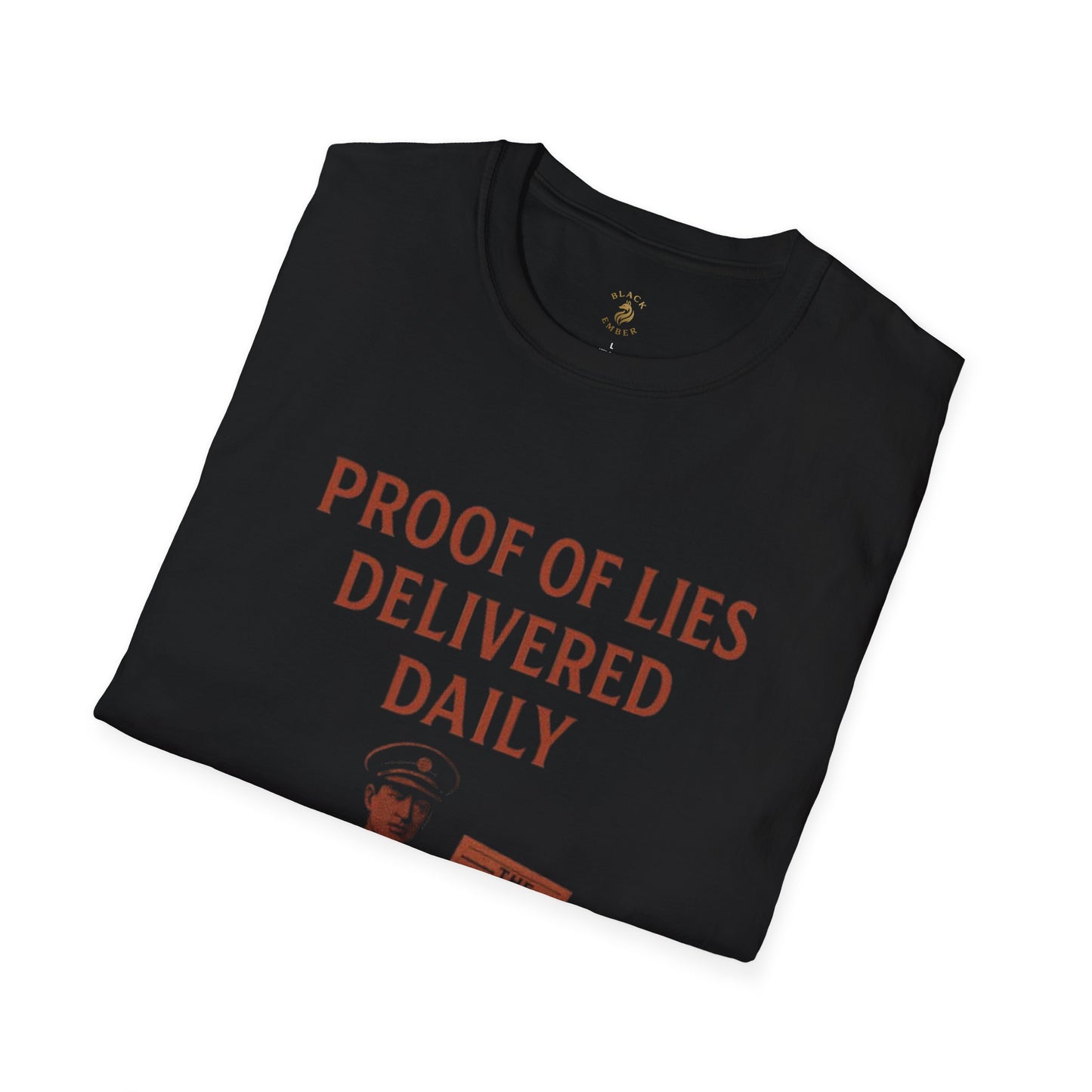 Black Ember - Proof of Lies Delivered Daily Unisex Softstyle T-Shirt