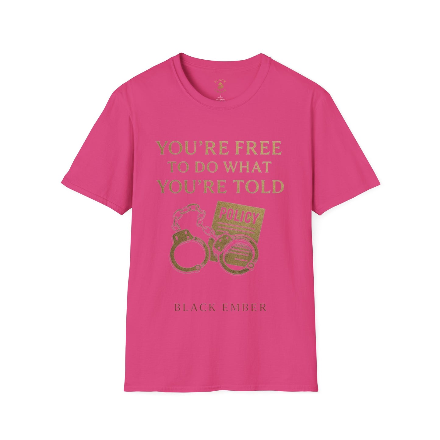 Sassy Graphic T-Shirt for Free Thinkers, Humor Tee, Statement Shirt, Gift for Friends, Everyday Wear, Quirky Quote Tee