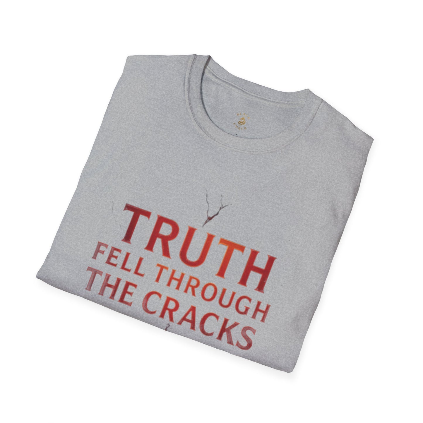 Truth Fell Through The Cracks Unisex T-Shirt