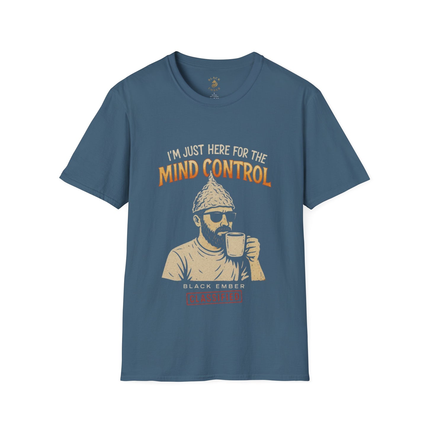 I'm just here for the mind control - Black Ember T-shirt