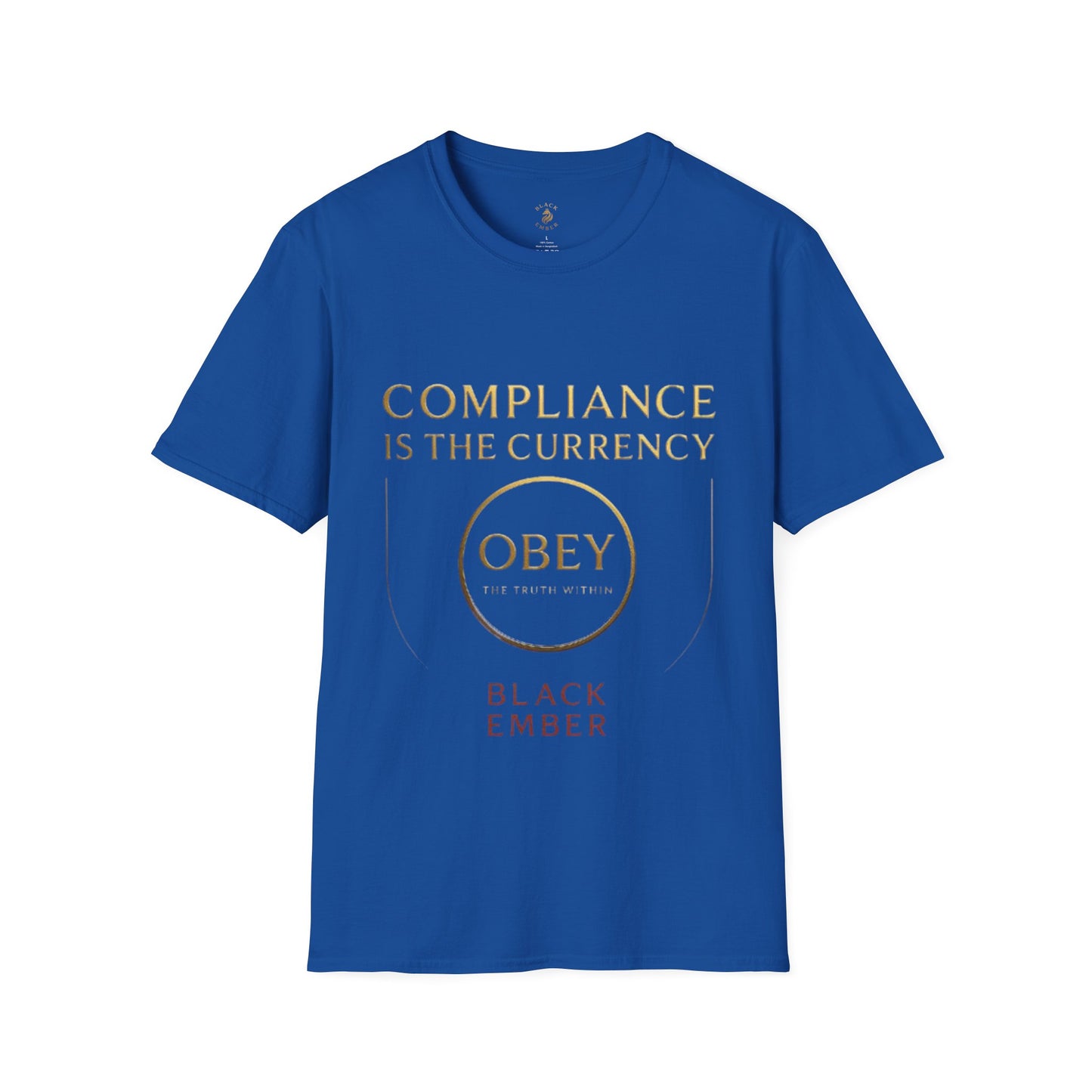 Unisex T-Shirt Black Ember Compliance is the new currency