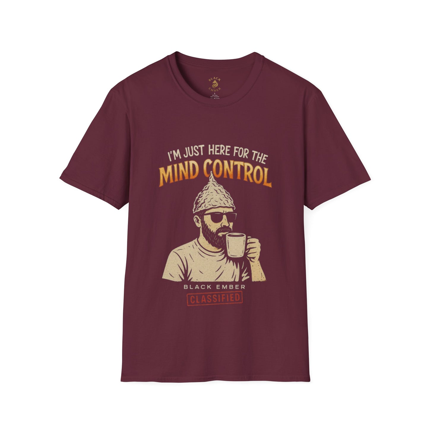 I'm just here for the mind control - Black Ember T-shirt