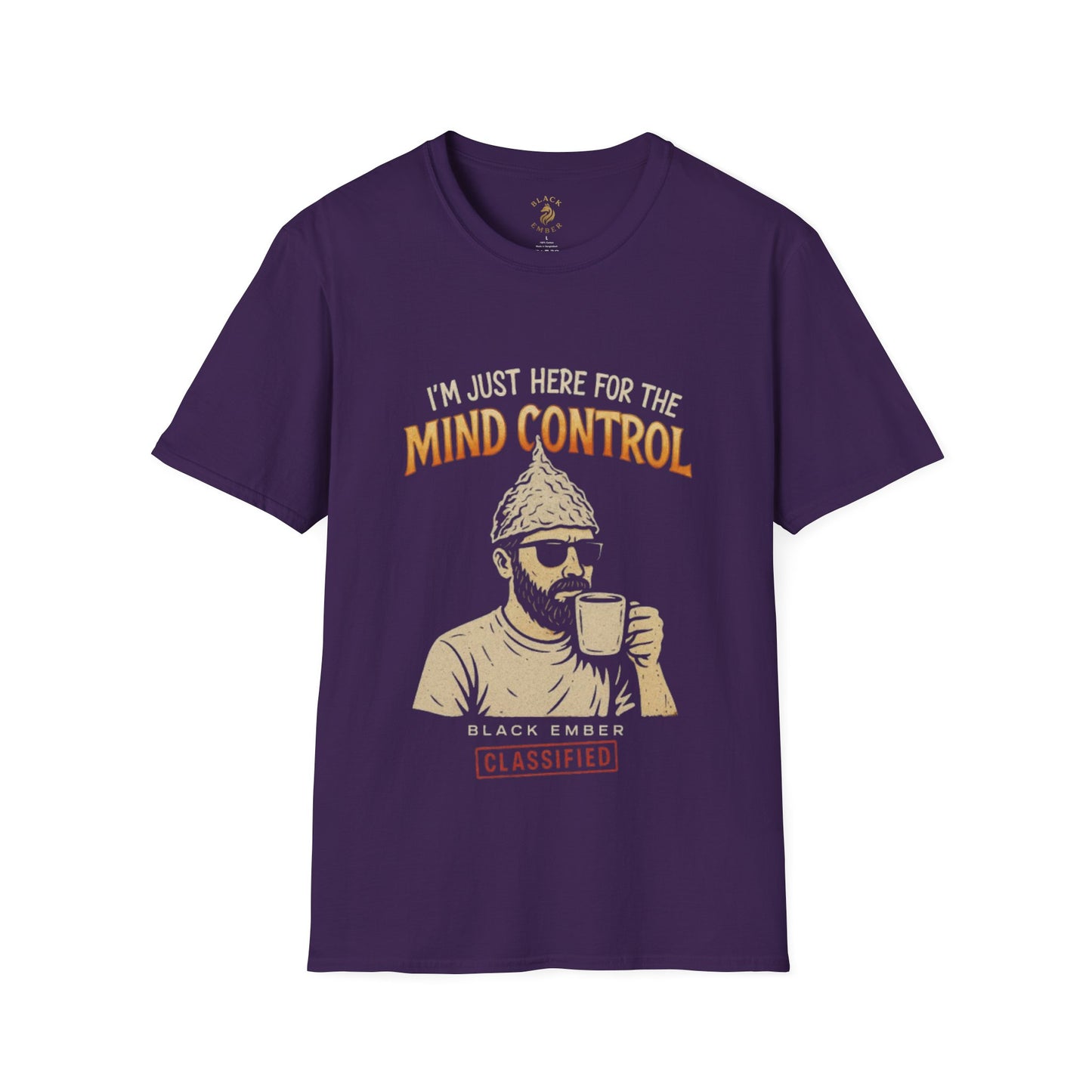 I'm just here for the mind control - Black Ember T-shirt