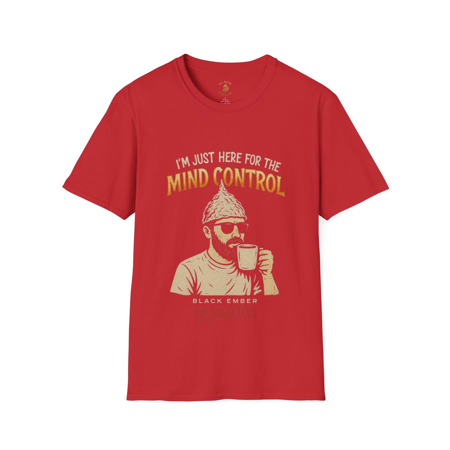 I'm just here for the mind control - Black Ember T-shirt