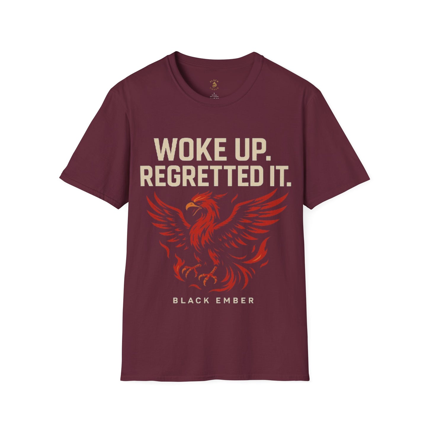 Woke Up Regretted It - Black Ember T-Shirt
