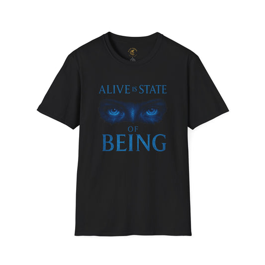 Alive is a State of Being T-Shirt, Unisex Graphic Tee, Inspirational Apparel, Motivational Gift, Casual Wear, Birthday Present
