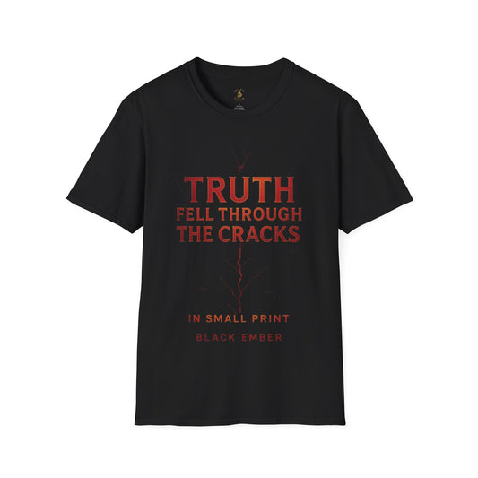 Truth Fell Through The Cracks Unisex T-Shirt