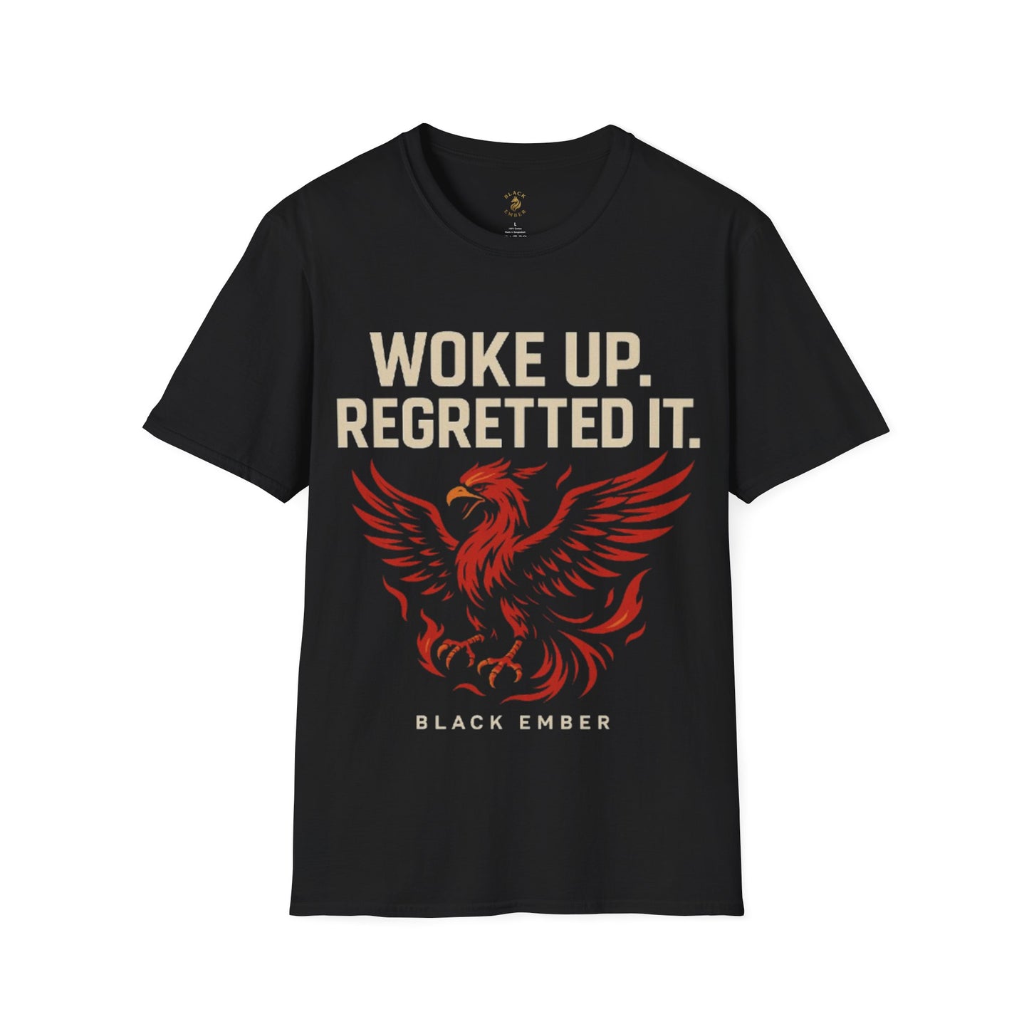 Woke Up Regretted It - Black Ember T-Shirt