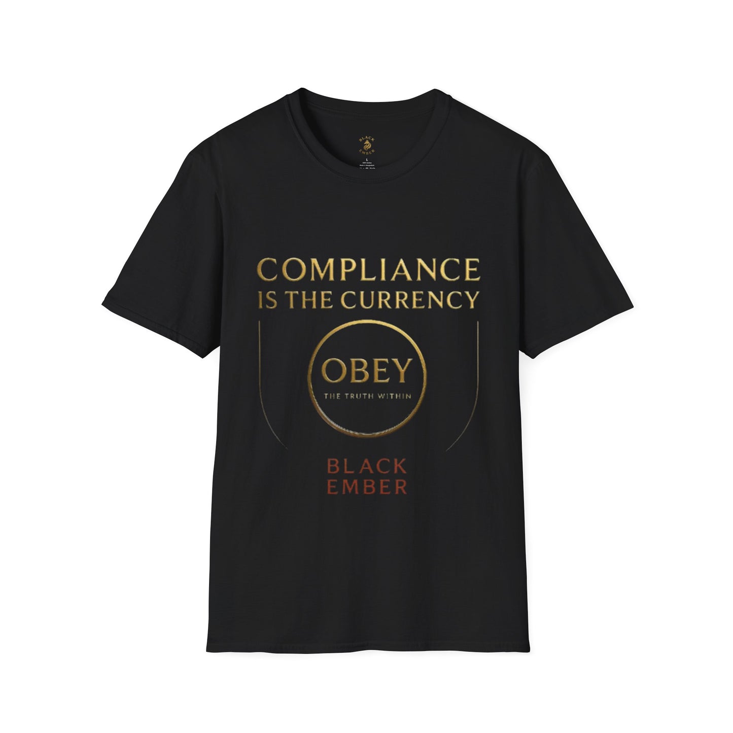 Unisex T-Shirt Black Ember Compliance is the new currency