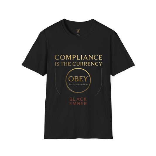 Unisex T-Shirt Black Ember Compliance is the new currency