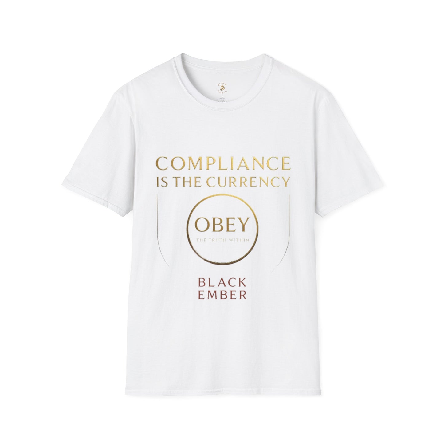 Unisex T-Shirt Black Ember Compliance is the new currency